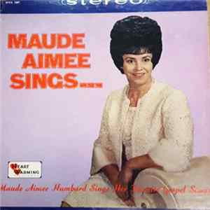 Maude Aimee Humbard - Maude Aimee Sings... mp3