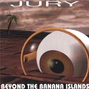 Jury - Beyond The Banana Islands mp3