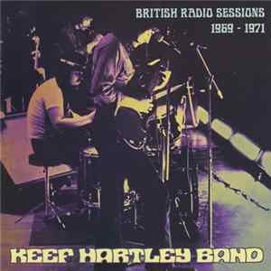 Keef Hartley Band - British Radio Sessions 1969 - 1971 mp3