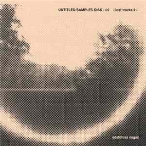 Yoshihisa Nagao - Untitled Samples Disk-05 -Lost Tracks 2 mp3
