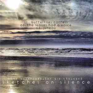 The Supercomputer Six Thousand - Sketches On Silence [EP] mp3
