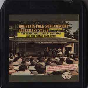 The Stanley Brothers, Carl Story - Mountain Folk Song Concert Bluegrass Style mp3