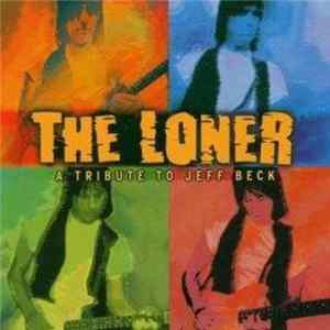 Various - The Loner - A Tribute To Jeff Beck mp3