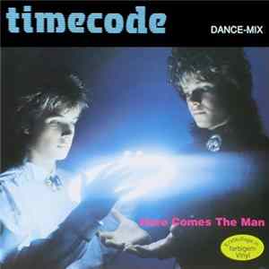 Timecode - Here Comes The Man (Dance-Mix) mp3