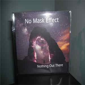 No Mask Effect - Nothing Out There mp3