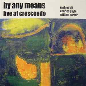 By Any Means - Live At Crescendo mp3
