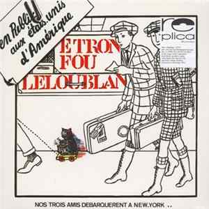 Etron Fou Leloublan - En Public Aux États-Unis D'Amérique mp3