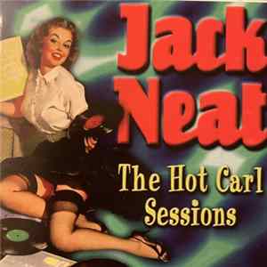 Jack Neat - The Hot Carl Sessions mp3