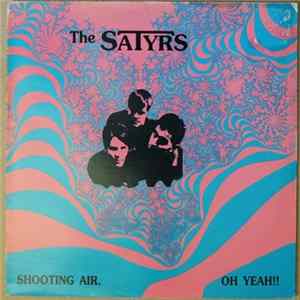 The Satyrs - Shooting Air / Oh Yeah!! mp3