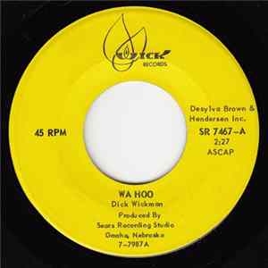 Dick Wickman & His Orchestra - Wa Hoo / It Isn't Fair mp3