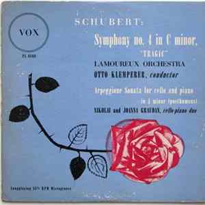 Schubert, Lamoureux Orchestra, Otto Klemperer, Nikolai Graudan, Joanna Graudan - Symphony No. 4 In C Minor "Tragic" / Arpegione Sonata For Cello And Piano In A Minor (Posthumous) mp3