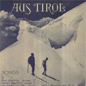 Emo Henrich ★ Ernst Schütz ★ Siegfried Faller - Aus Tirol mp3