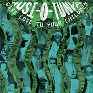Musi-O-Tunya - Give Love To Your Children mp3