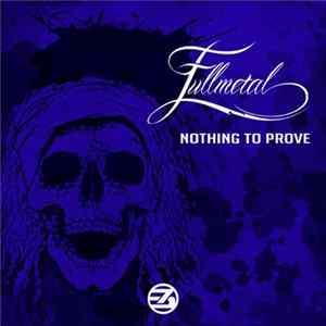 Fullmetal - Nothing To Prove mp3