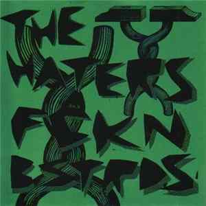 The Haters / Fckn'Bstrds - The Haters / Fckn Bstrds mp3
