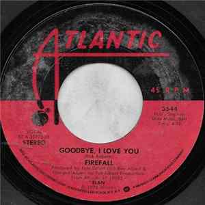 Firefall - Goodbye, I Love You / Baby mp3