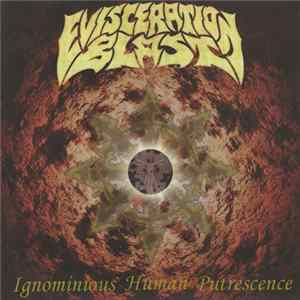 Evisceration Blast - Ignominious Human Putrescence mp3