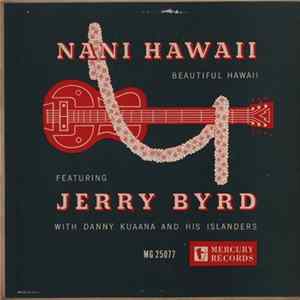 Jerry Byrd With Danny Kuaana And His Islanders - Nani Hawaii = Beautiful Hawaii mp3