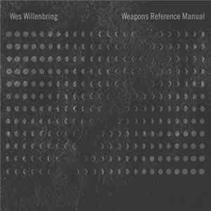 Wes Willenbring - Weapons Reference Manual mp3