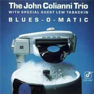 John Colianni Trio With Special Guest Lew Tabackin - Blues-O-Matic mp3