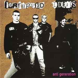 Corrupted Ideals - Anti-Generation mp3