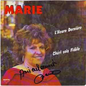 Marie - L'heure Dernière / Chéri Sois Fidèle mp3