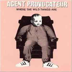 Agent Provocateur - Where The Wild Things Are mp3