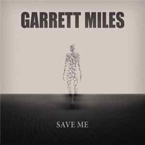 Garrett Miles - Save Me mp3