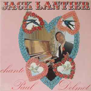 Jack Lantier - Chante Paul Delmet mp3