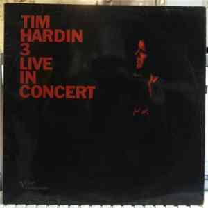 Tim Hardin - Tim Hardin 3 Live In Concert mp3