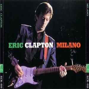 Eric Clapton - Milano mp3