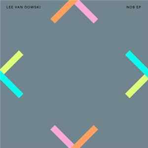 Lee Van Dowski - Nob EP mp3