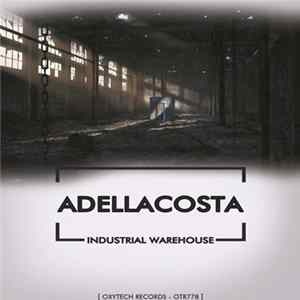 Adellacosta - Industrial Warehouse mp3