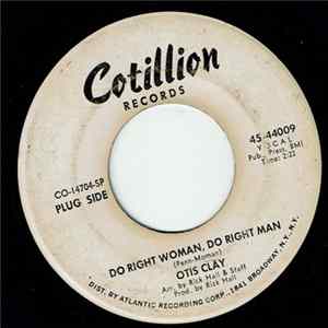 Otis Clay - Do Right Woman, Do Right Man / That Kind Of Lovin' mp3