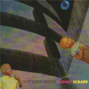 Scattered Order - The Order Of Things On Planet Scrape mp3