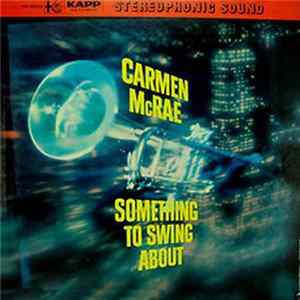 Carmen McRae - Something To Swing About mp3