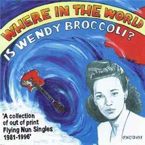 Various - Where In The World Is Wendy Broccoli? mp3