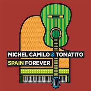 Michel Camilo & Tomatito - Spain Forever mp3