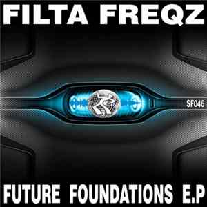 Filta Freqz - Future Foundations EP mp3