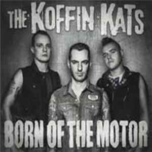 The Koffin Kats - Born Of The Motor mp3