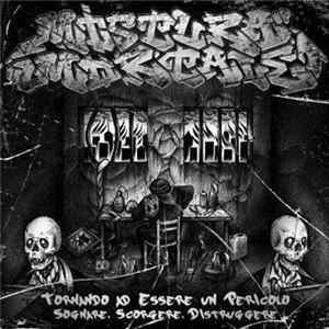 Mistura Mortale - Tornando Ad Essere Un Pericolo Sognare, Scorgere, Distruggere mp3