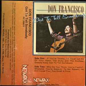 Don Francisco - Got To Tell Somebody mp3