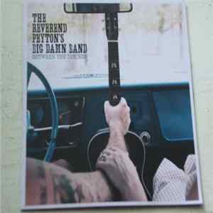 The Reverend Peyton's Big Damn Band - Between The Ditches mp3
