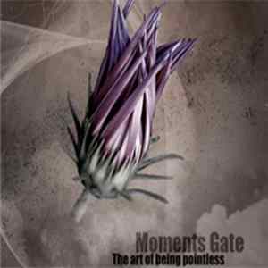 Moments Gate - The Art Of Being Pointless mp3