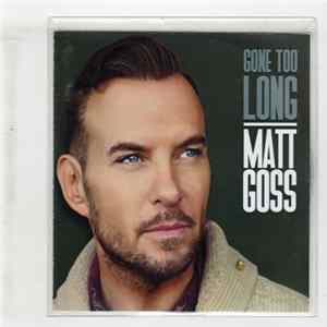 Matt Goss - Gone Too Long mp3