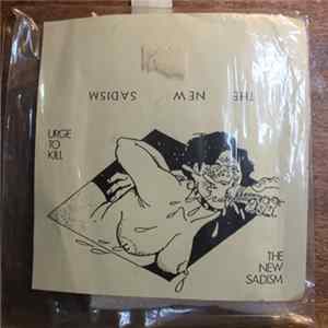The New Sadism - Urge To Kill mp3