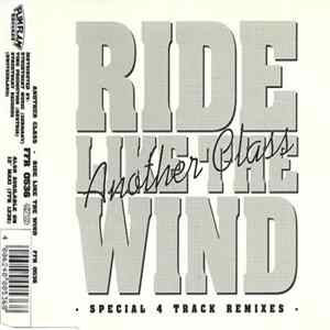 Another Class - Ride Like The Wind (Special 4 Track Remixes) mp3