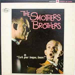 The Smothers Brothers - Curb Your Tongue, Knave! mp3