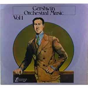 Gershwin - Gershwin Orchestral Music Vol 1 mp3