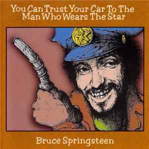 Bruce Springsteen - You Can Trust Your Car To The Man Who Wears The Star mp3
